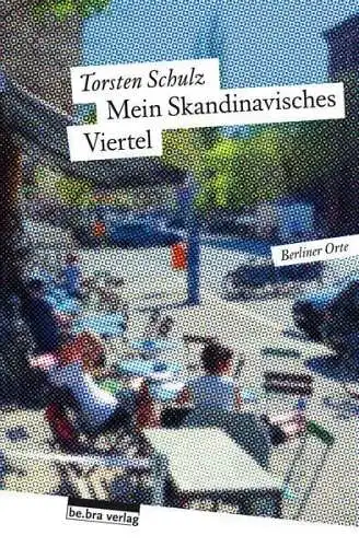 Buch: Mein Skandinavisches Viertel, Torsten Schulz, 2019, bebra, signiert