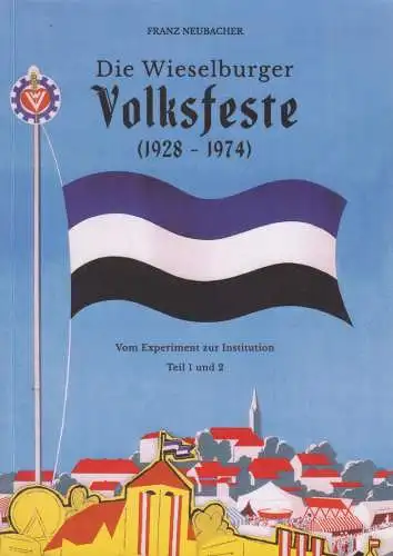 Buch: Die Wieselburger Volksfeste 1928-1974, Franz Neubacher, gebraucht sehr gut