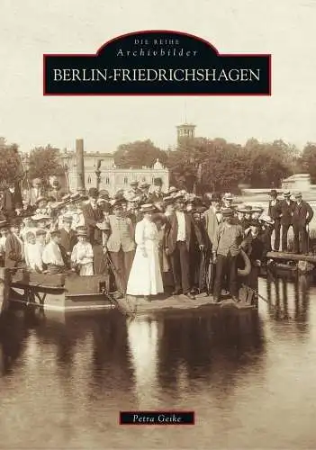 Buch: Berlin-Friedrichshagen, Geike, Petra, 2003, Sutton, gebraucht, sehr gut