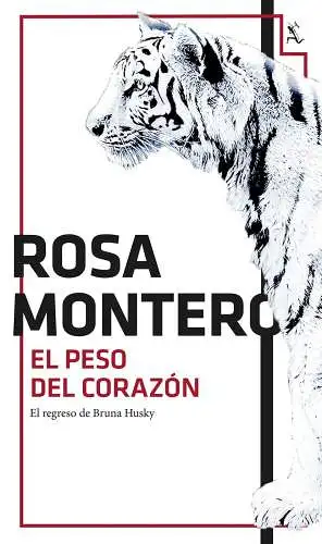 Buch: El peso del corazon, Rosa Montero, 2015, Seix Barral, Text in Spanisch