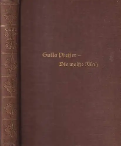Buch: Die weiße Mah, Allein bei Urvölkern... Gulla Pfeffer, 1929, Wilhelm Köhler