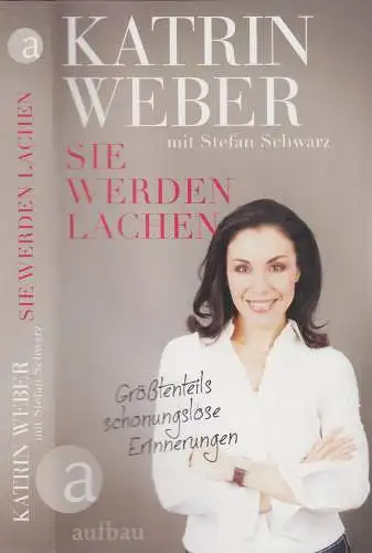 Buch: Sie werden lachen, Katrin Weber mit Stefan Schwarz. 2017, Aufbau Verlag