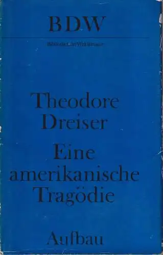 Buch: Eine amerikanische Tragödie, Dreiser, Theodore. 1975, Aufbau Verlag, BDW