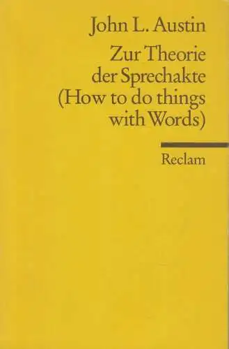 Buch: Zur Theorie der Sprechakte (How to do things with Words), Austin. UB, 1979