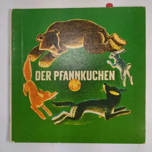 Buch: Der Pfannkuchen, Russisches Volksmärchen, 1981, Malysch, W. Andriewitsch