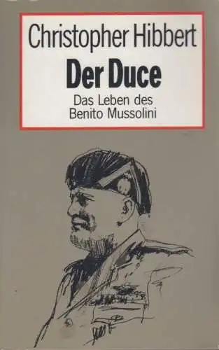 Buch: Der Duce, Hibbert, Christopher. 1972, Moewig Verlag, gebraucht, gut