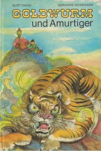 Buch: Goldwurm und Amurtiger, David, Kurt, 1982, Der Kinderbuchverlag, Märchen