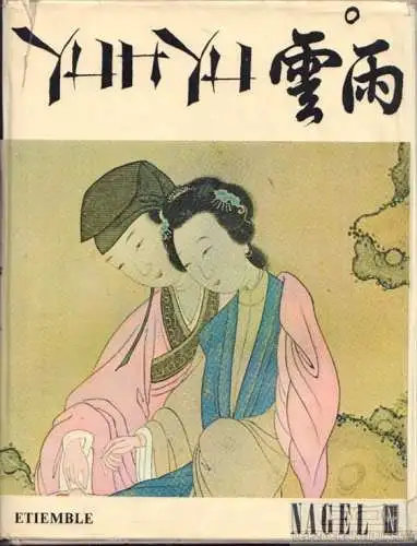 Buch: Studie über Erotik und Liebe im Alten China, Etiemble, Rene. 1970