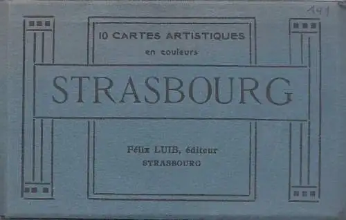 Buch: Strassbourg. Ca. 1910, Felix Luib, editeur, gebraucht, gut
