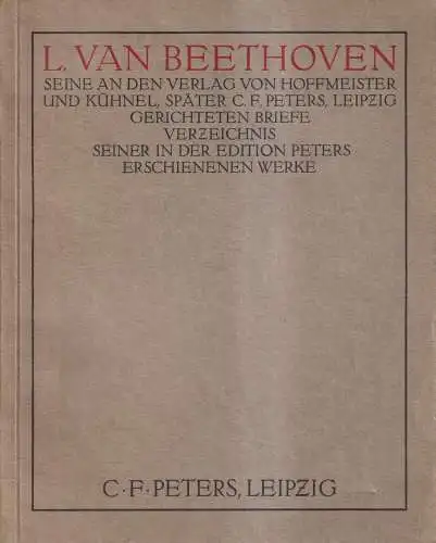 Buch: Beethoven - Seine an den Verlag von Hoffmeister und Kühnel ... Briefe