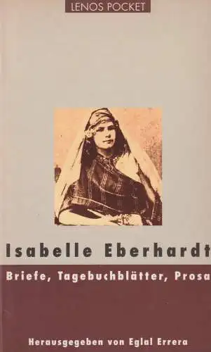 Buch: Briefe, Tagebuchblätter, Prosa, Eberhardt, Isabelle, 2002, Lenos Verlag