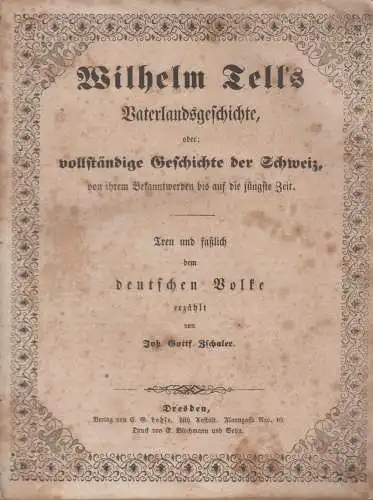 Buch: Wilhelm Tell's Vaterlandsgeschichte, Johann Gottfried Zschaler, Lohse Vlg.