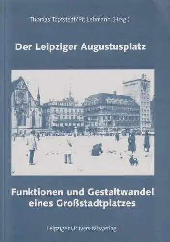 Buch: Der Leipziger Augustusplatz, Topfstedt, Thomas, 1994, Universitätsverlag