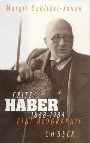 Buch: Fritz Haber 1868-1934, Eine Biographie, Margit Szöllösi-Janze, 1998, Beck