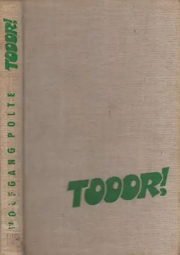 Buch: Tooor! Spieler des SC Wismut Karl-Marx-Stadt erzählen, W. Polte, 1957
