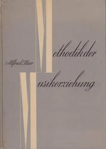 Buch: Methodik der Musikerziehung, Alfred Stier, 1958, Breitkopf & Härtel