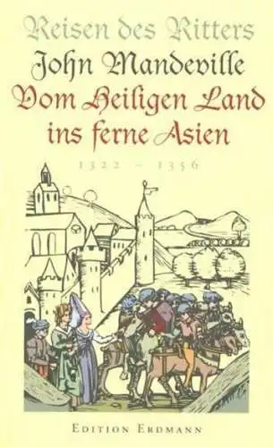 Buch: Reisen des Ritters John Mandeville vom Heiligen Land ins ferne Asien, 2004