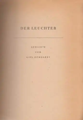 Buch: Der Leuchter, Gedichte. Bongardt, Karl. 1949, gebraucht, gut