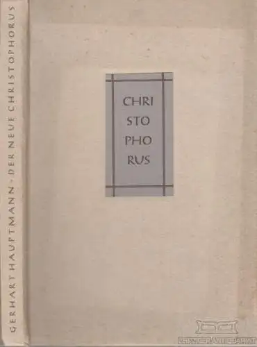 Buch: Der Neue Christophorus, Hauptmann, Gerhart. 1943, gebraucht, gut