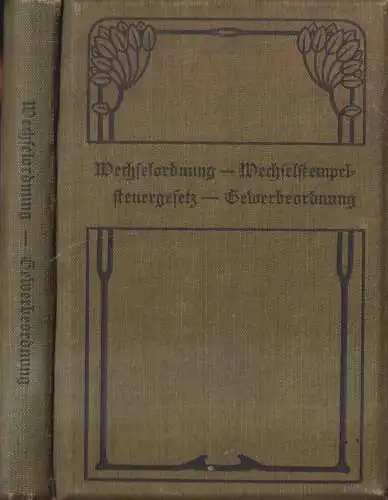 Buch: Die Wechselordnung / Gewerbeordnung für das Deutsche Reich, 2 in 1 Bände