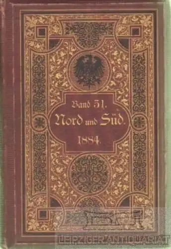 Nord und Süd . Eine deutsche Monatsschrift 1884, Lindau, Paul. Nord und Süd