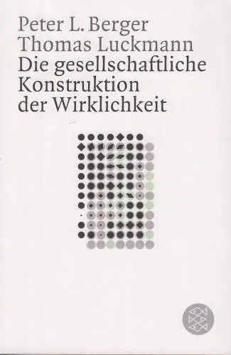 Buch: Die gesellschaftliche Konstruktion der Wirklichkeit, Berger, Peter L. 2010