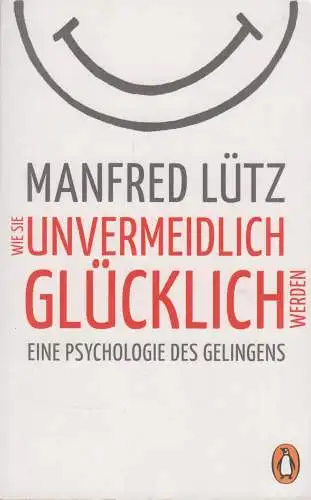 Buch: Wie sie unvermeidlich glücklich werden, 2017, Penguin Verlag
