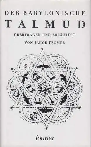 Buch: Der babylonische Talmud, Fromer, Jakob. 1998, Fourier Verlag, sehr gut