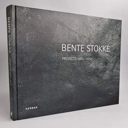 Buch: Bente Stokke - Project 1982-2012, Kerber Verlag, 2012, gebraucht, sehr gut