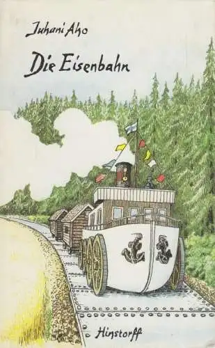 Buch: Die Eisenbahn, Aho, Juhani, 1986, Hinstorff Verlag, gebraucht, sehr gut