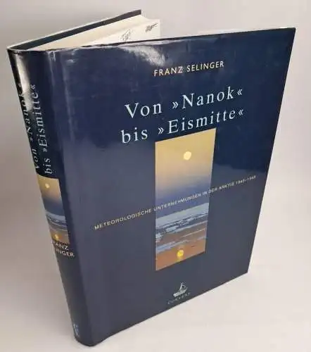 Buch: Von Nanok bis Eismitte, Meteorologische Unternehmungen, Arktis, Selinger