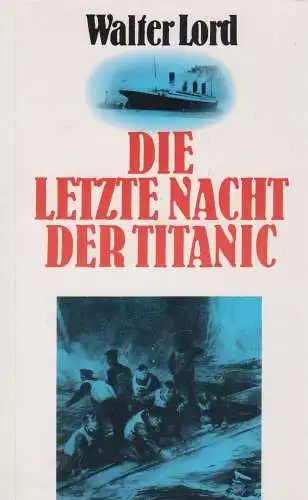 Buch: Die letzte Nacht der Titanic, Lord, Walter. 2002, Neuer Kaiser Verlag