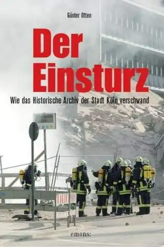 Buch: Der Einsturz, Günter Otten, 2010, Emons, Historisches Archiv Köln