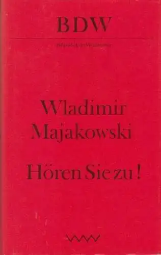 Buch: Hören Sie zu!, Majakowski, Wladimir. Bibliothek der Weltliteratur, 1976