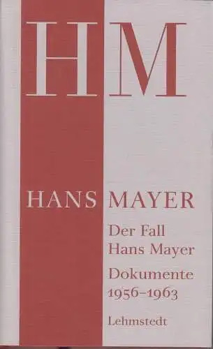 Buch: Der Fall Hans Mayer, Lehmstedt, Mark. 2007, Lehmstedt, Dokumente 1956-1963