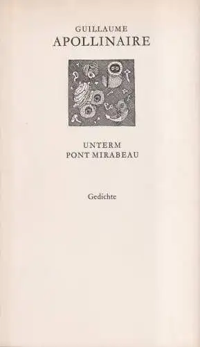 Buch: Unterm Pont Mirabeau, Gedichte. Apollinaire, Guillaume. Weiße Reihe, 1971