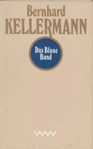Buch: Das Blaue Band, Kellermann, Bernhard. 1987, Verlag Volk und Welt, Roman