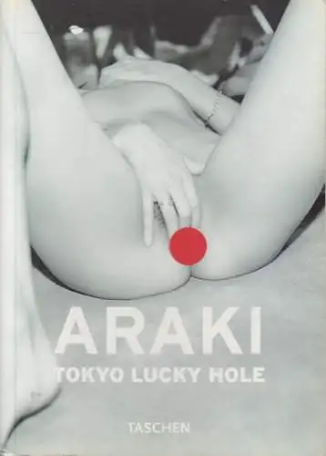 Buch: Araki - Tokyo Lucky Holes, Nobuyoshi Araki, 1997, Taschen Verlag