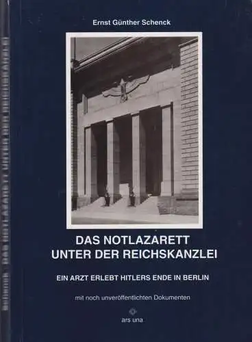 Buch: Das Notlazarett unter der Reichskanzlei, Schenck, Ernst Günther, 1995
