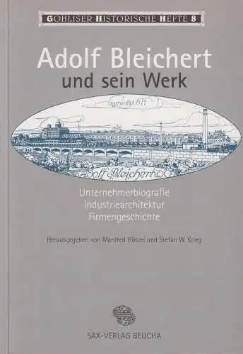 Buch: Adolf Bleichert und sein Werk, Hötzel, Manfred, 2002, Sax-Verlag, sehr gut