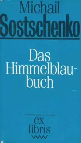Buch: Das Himmelblaubuch, Sostschenko, Michail. Ex libris, 1987