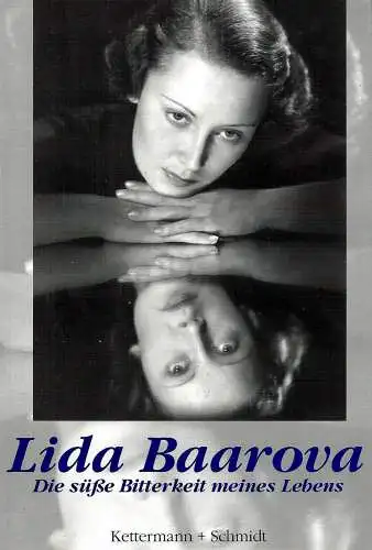 Buch: Die süße Bitterkeit meines Lebens, Baarova, Lida, 2001, sehr gut