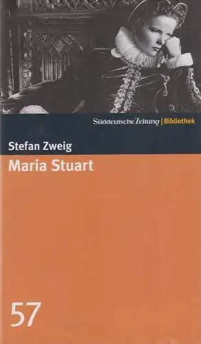 Buch: Maria Stuart, Zweig, Stefan, 2007, Süddeutsche Zeitung Bibliothek