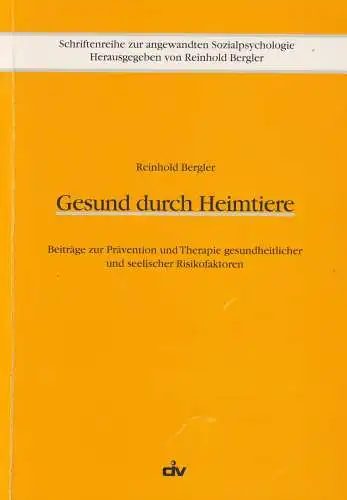 Gesund durch Heimtiere, Bergler, Reinhold, 2000, Deutscher Instituts-Verlag