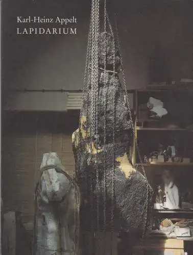 Buch: Karl-Heinz Appelt - Lapidarium, 1995, Kulturhof Zum Güldenen Krönbacken