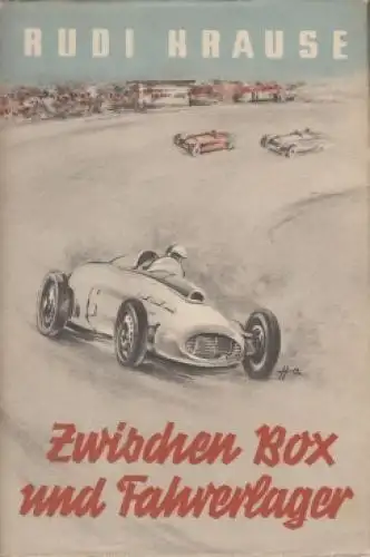 Buch: Zwischen Box und Fahrerlager, Rudi Krause, 1954, Sportverlag