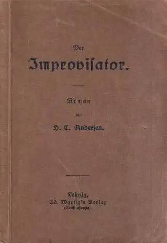 Buch: Der Improvisator, Roman, Andersen, Hans Christian, Ed. Wartig, Leipzig