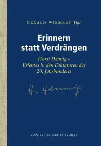 Buch: Erinnern statt verdrängen, Wiemers, Gerald, 2016, Horst Hennig, sehr gut
