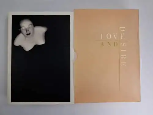 Buch:   Love and Desire - Photographs, William A. Ewing, 1999, Chronicle Books