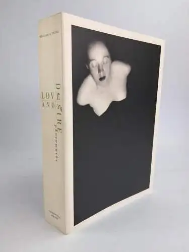 Buch:   Love and Desire - Photographs, William A. Ewing, 1999, Chronicle Books